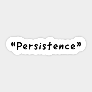 Persistence Single Word Design Sticker